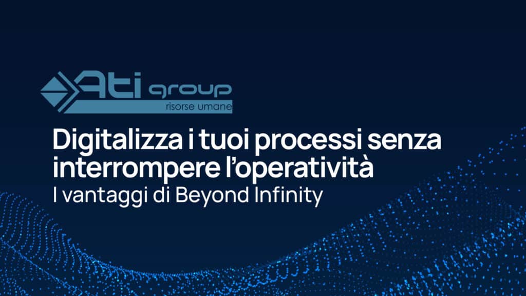 Digitalizza i processi della tua azienda con Beyond Infinity