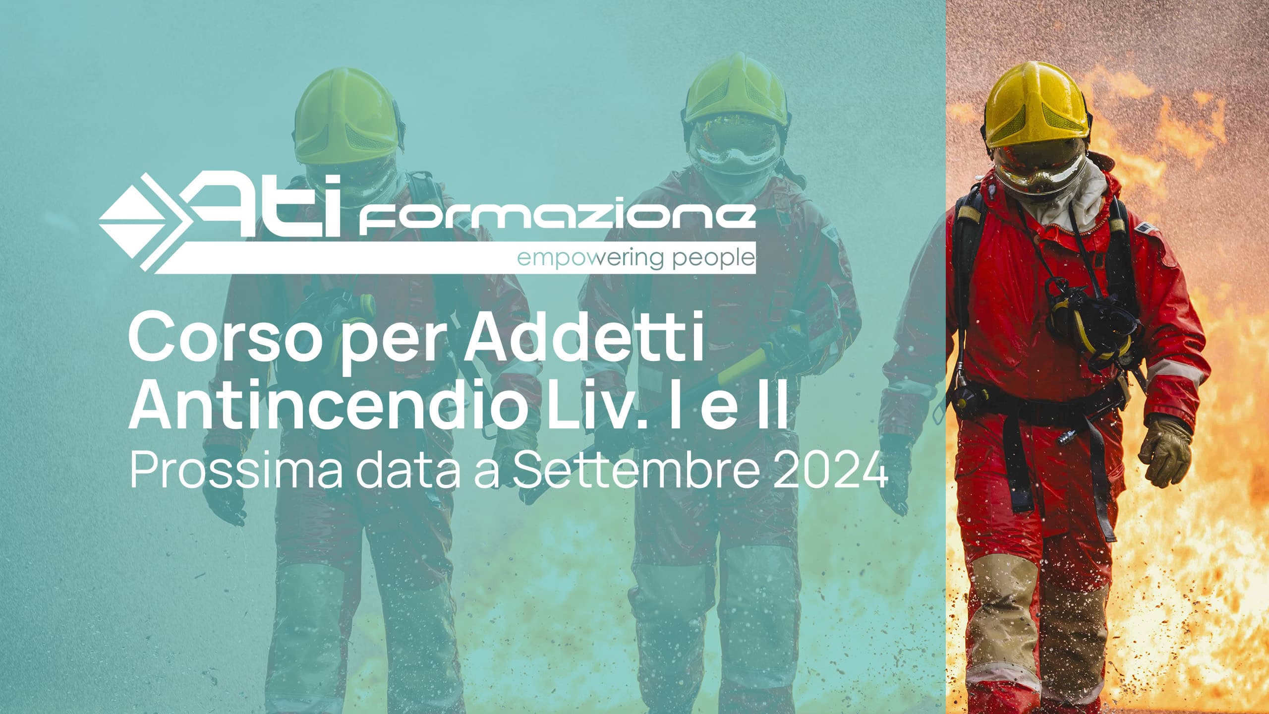 Corso per Addetti Antincendio Liv. I e Liv. II: prossima data a Settembre 2024!