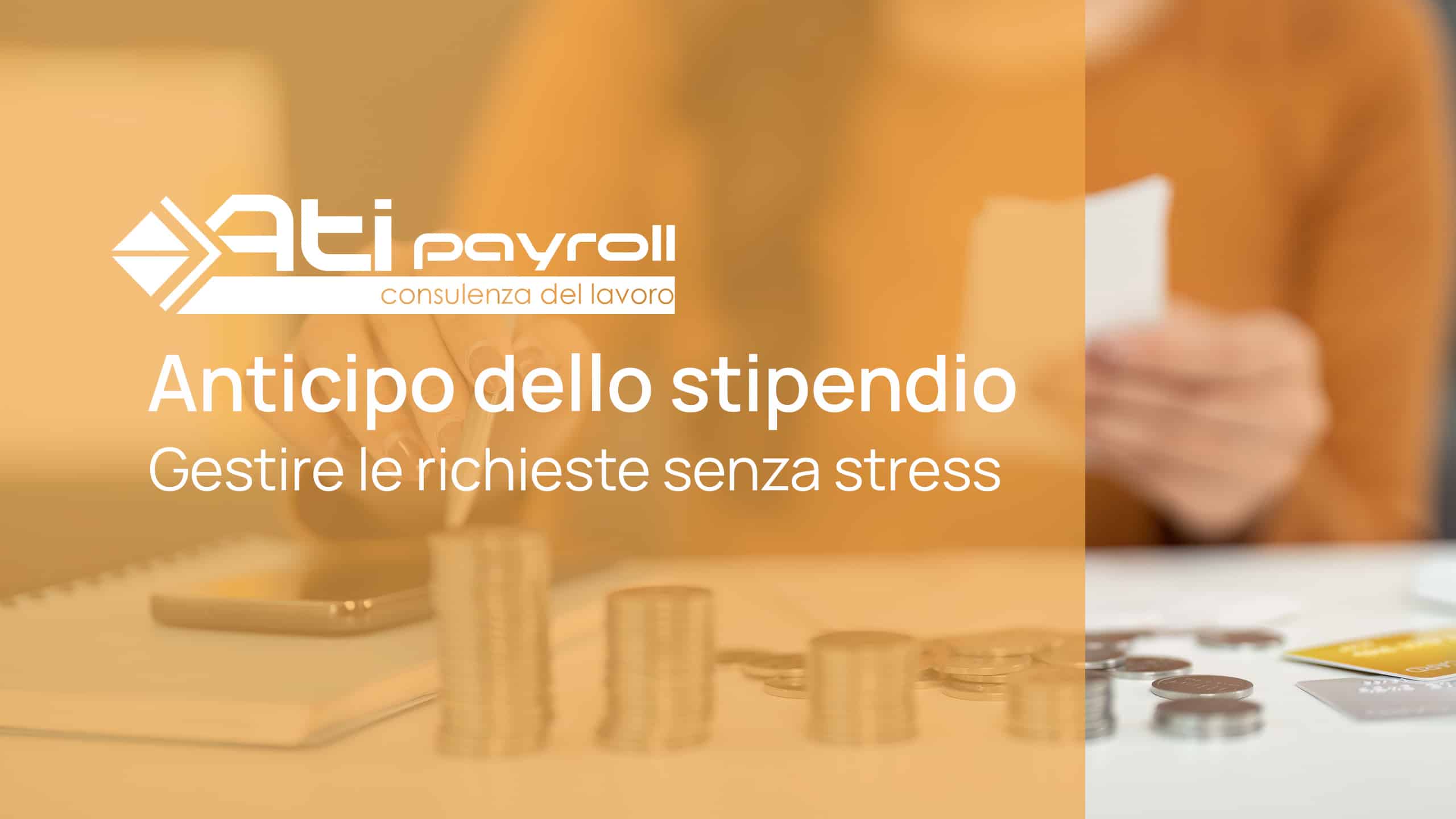 Richieste di anticipo dello stipendio? Scopri la nuova soluzione integrata al servizio Paghe