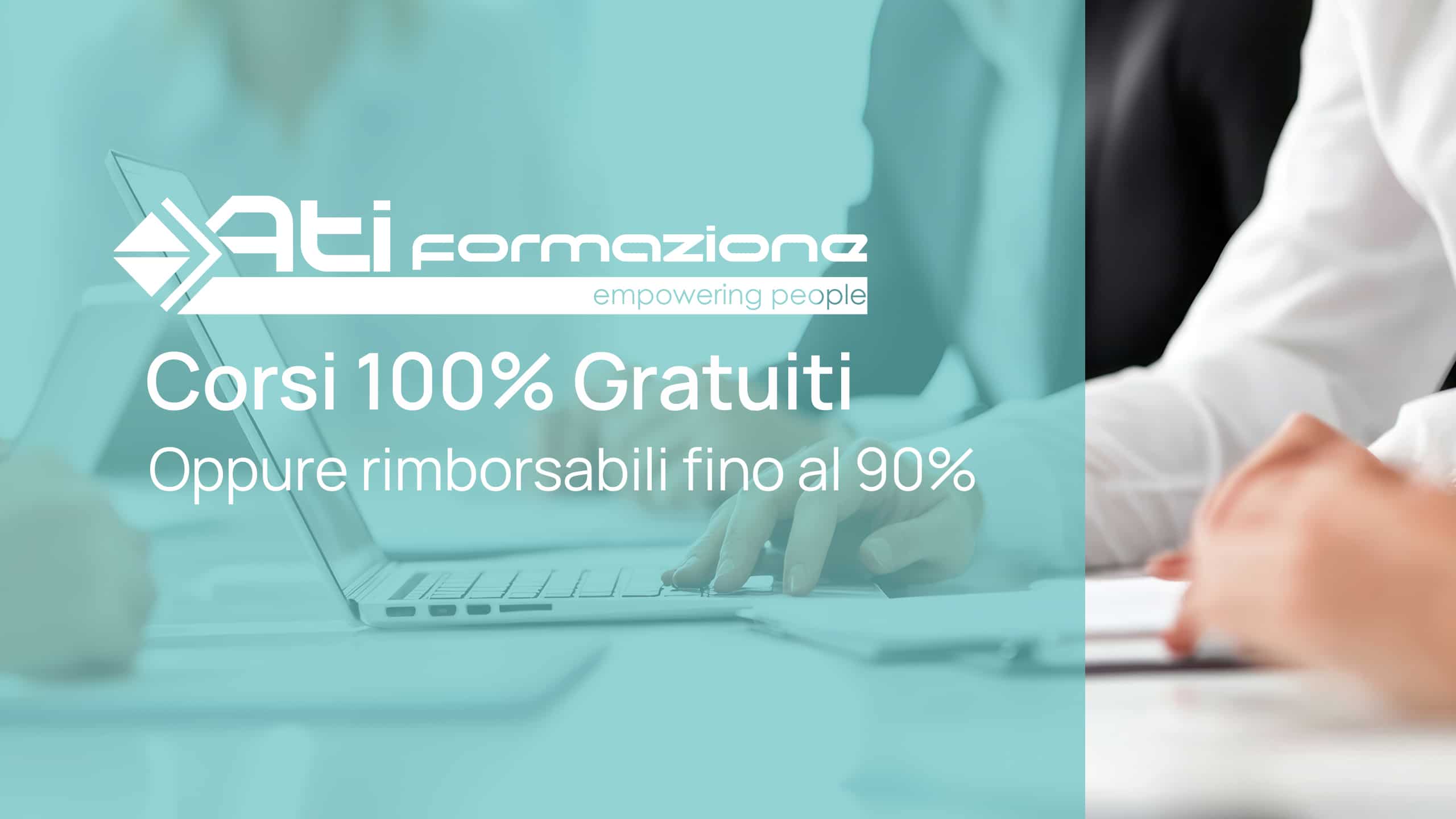 Corsi di formazione 100% gratuiti oppure rimborsabili fino al 90%